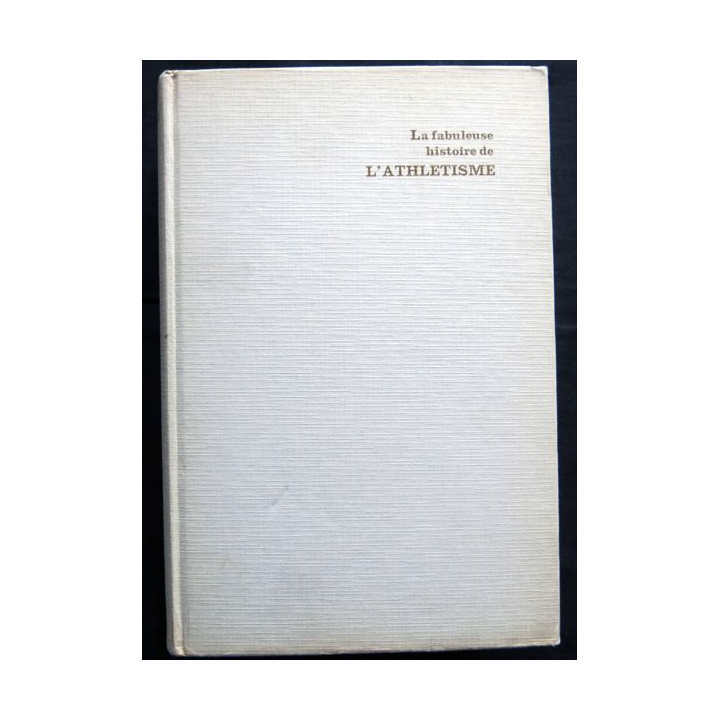 La fabuleuse histoire de l'athlétisme écrit par Robert Parienté  aux éditions O.D.I.L