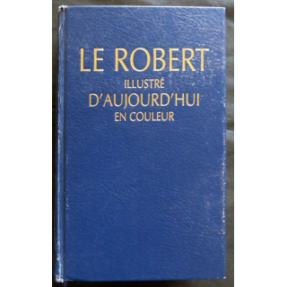 Le Robert illustré d'aujourd'hui en couleur écrit par un collectif aux éditions France Loisirs
