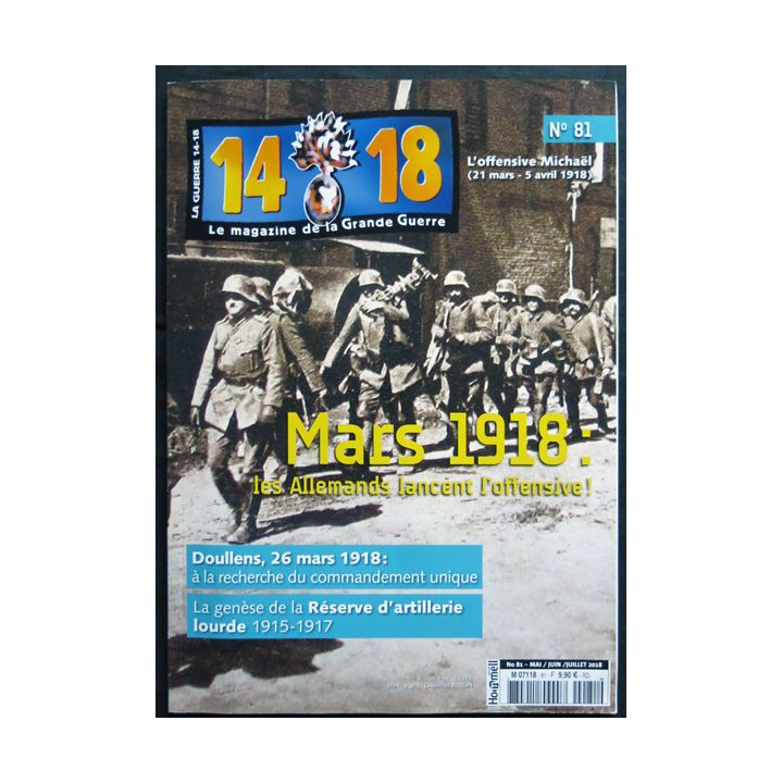 14-18 Le magazine de la grande guerre N° 81 Mai, Juin, Juillet 2018 aux éditions SOTECA SARL