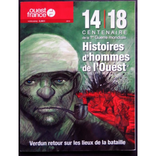 Ouest France Hors Série 2015 - 14-18 Histoires d'homme de l'Ouest aux éditions Impression Pollina