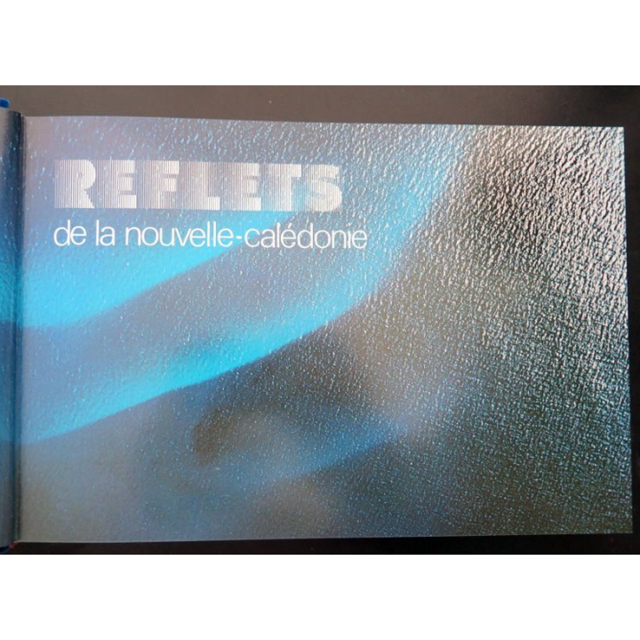 Livre Reflets de la Nouvelle Calédoinie de philippe Godard cartonné