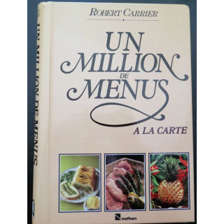 Livre un million de menus à la carte de Robert Carrier chez Nathan cartonné 