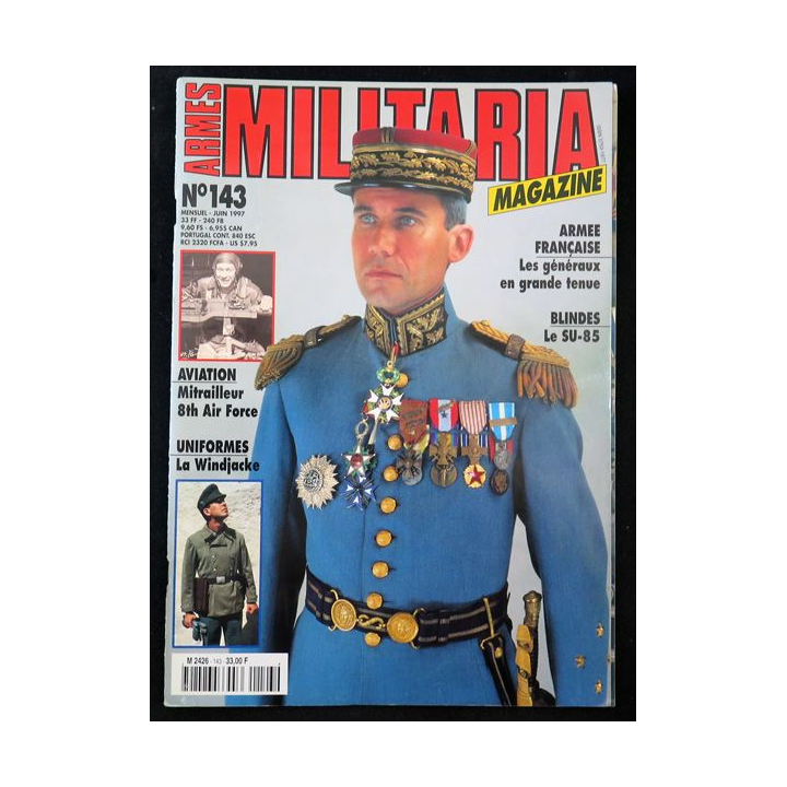 ARMES MILITARIA Magazine n° 143 de juin 1997 sur les généraux