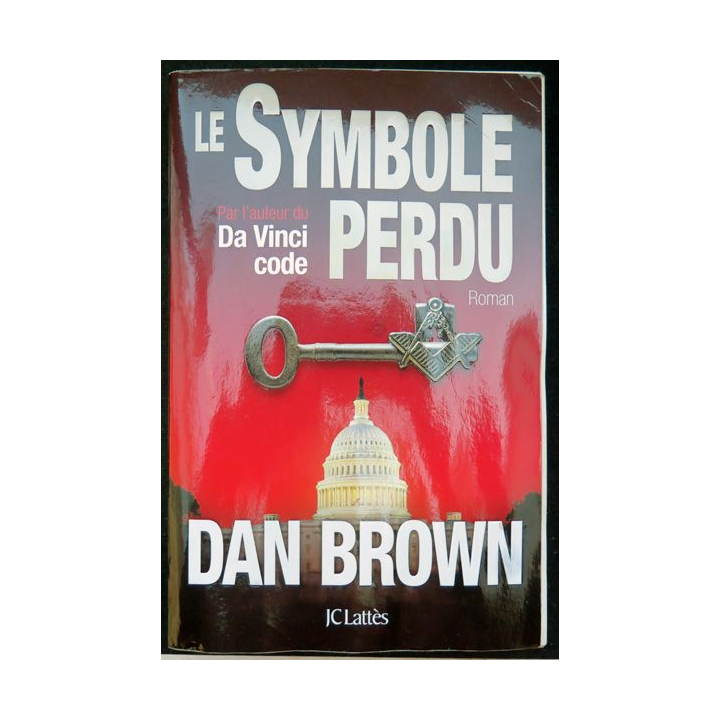 Le Symbole Perdu de Dan Brown aux Editions JC Lattès