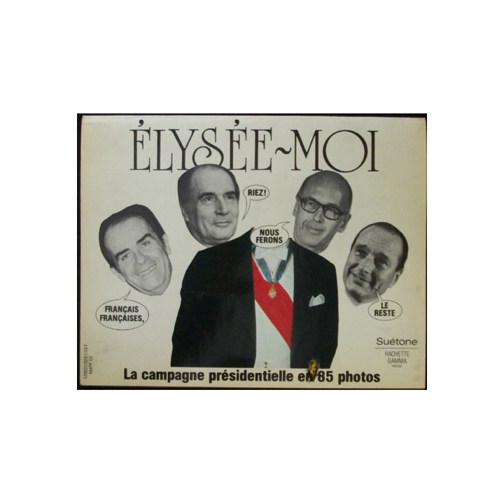 ELYSÉE-MOI Campagne présidentielle en 85 photos 