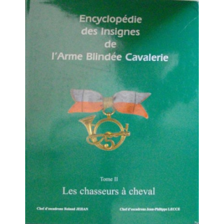 0. Encyclopédie des insignes de l'Arme blindée cavalerie axé sur les chasseurs à cheval (tome 2)