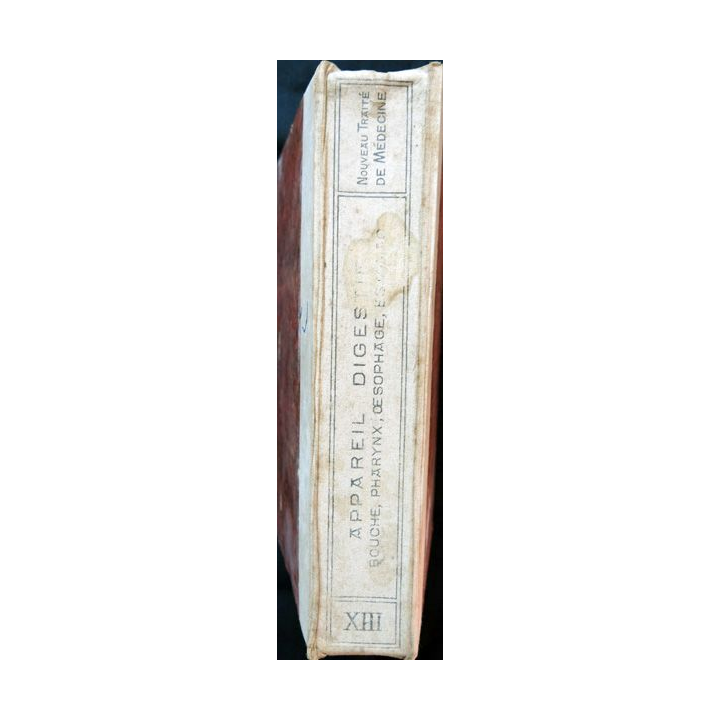 Nouveau traité de médecine Fascicule XIII Appareil digestif