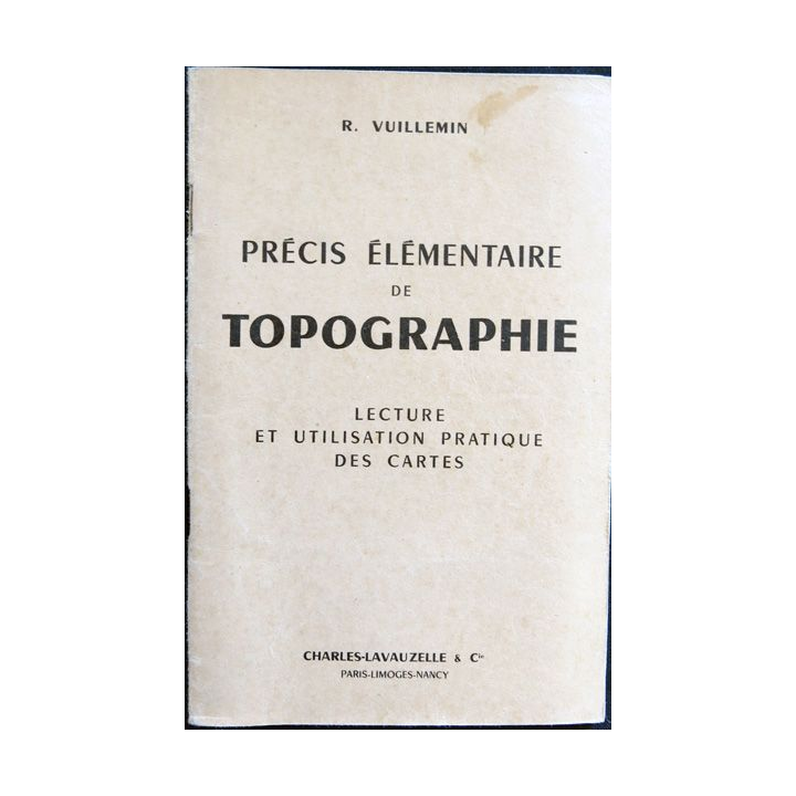 Précis élémentaire de Topographie édition 1963 de R. Vuilemin
