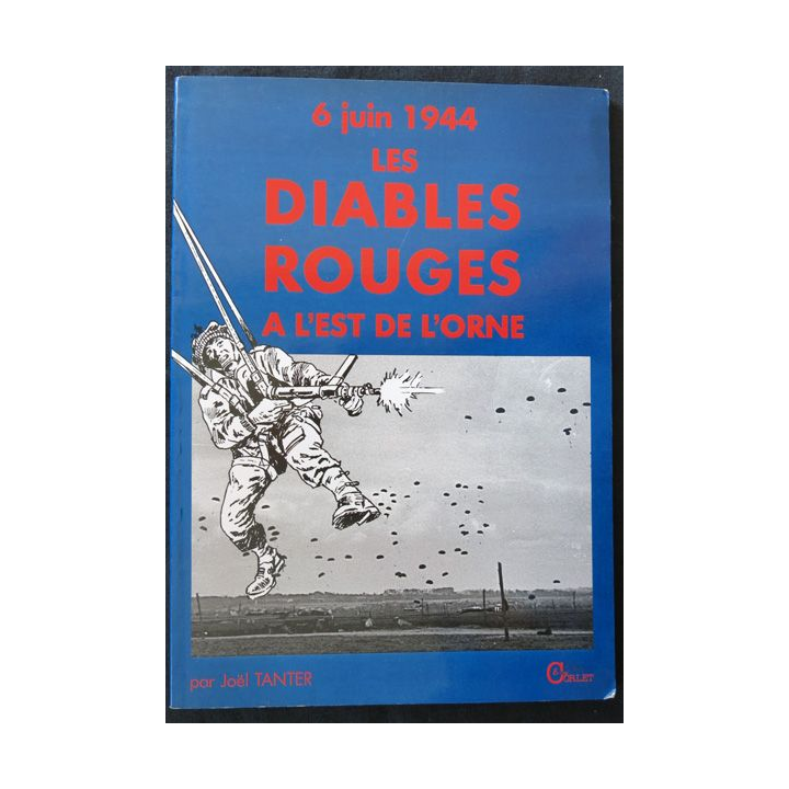 6 juin 1944,  Les diables rouges à l'est de l'Orne