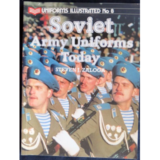Uniforms Illustrated N° 08 : Soviet Army Uniform Today de Steven J. Zaloga