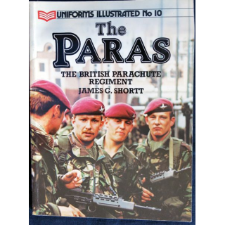 Uniforms Illustrated N° 10 : The Paras The british parachute régiment 1985