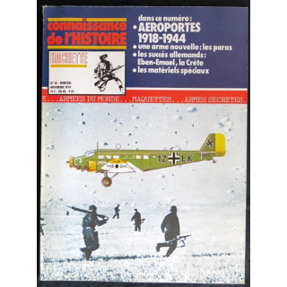 Connaissance de l'Histoire N° 18 Novembre 1979 : Aéroportés 1918 - 1944