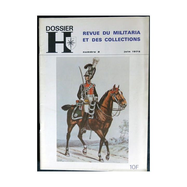 Dossier H Revue du militaria et des collections N° 2 Juin 1976