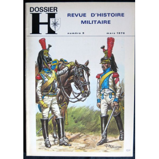 Dossier H Revue du militaria et des collections N° 9  Mars 1976