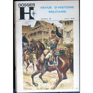 Dossier H Revue du militaria et des collections N° 10  Avril  1976