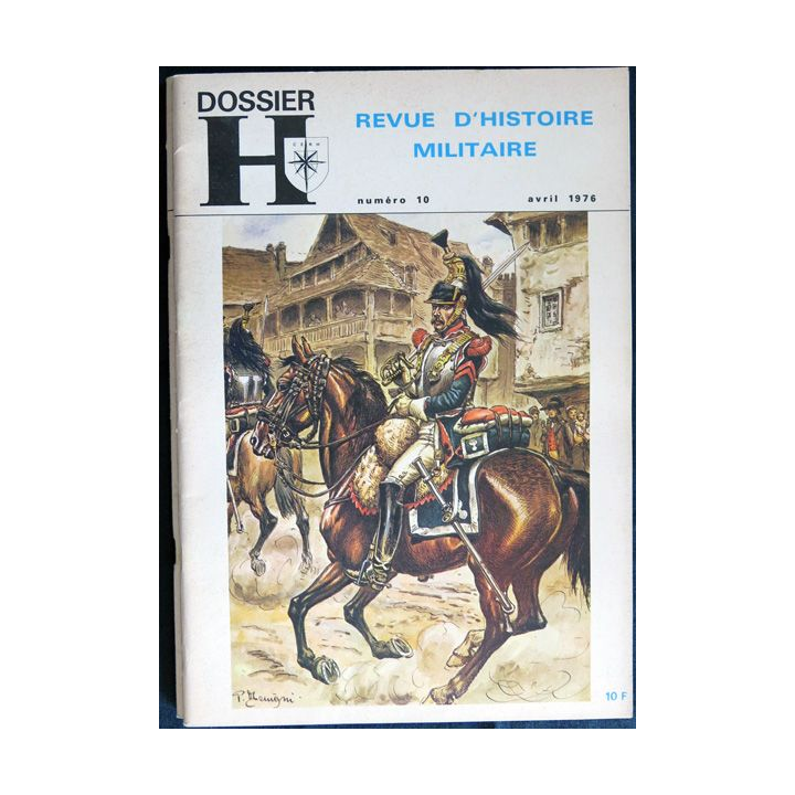 Dossier H Revue du militaria et des collections N° 10  Avril  1976