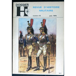 Dossier H Revue du militaria et des collections N° 12  Juin 1976