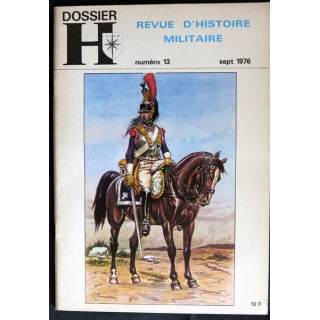 Dossier H Revue du militaria et des collections N° 13  Septembre 1976