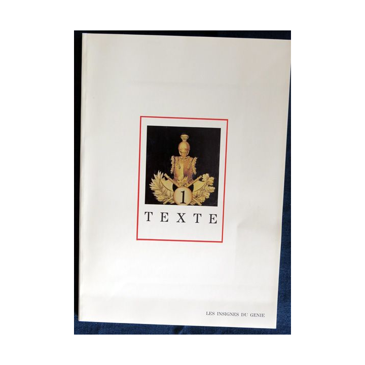 Les insignes du Génie Fascicules Texte et planches SHAT 1986