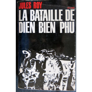 La Bataille de Dien Bien Phu de Jules Roy aux Editions Julliard