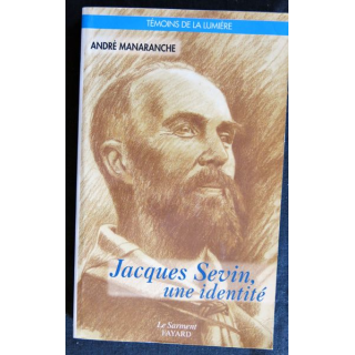 Jacques Sevin, une identité de André Manaranche aux Editions Le Sarment - Fayard