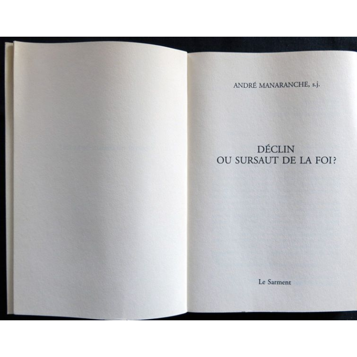Déclin ou sursaut de la Foi ? de André Manaranche aux Editions Le Sarment