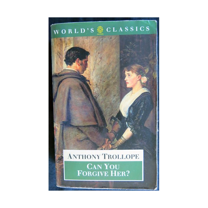 Can You Forgive Her ? de Anthony Trollope aux Editions Oxford University Press