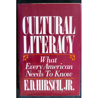 Cultural Literacy What Every American Needs To Know de E.D. Hirsch Jr
