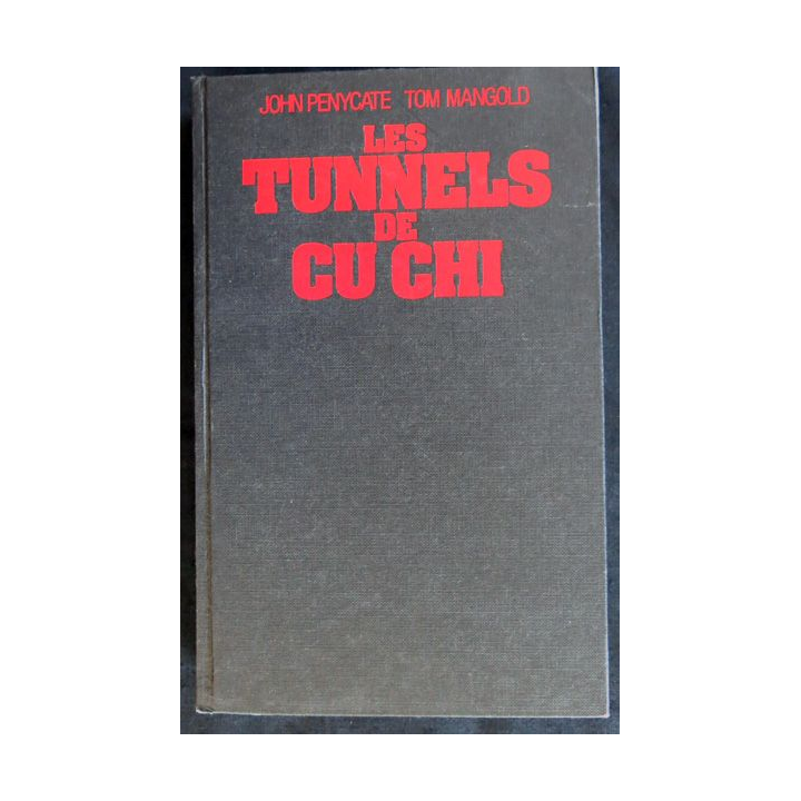Les tunnels de Cu Chi de John Penycate et Tom Mangold aux Editions Albin Michel