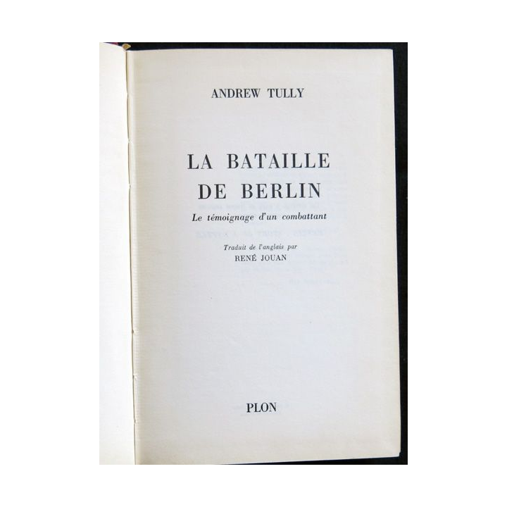 La bataille de Berlin de Andrew Tully aux Editions Plon