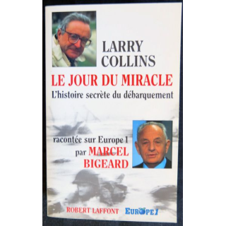 Le jour du miracle - l'histoire secrète du débarquement de Larry Collins aux Editions Robert Laffont