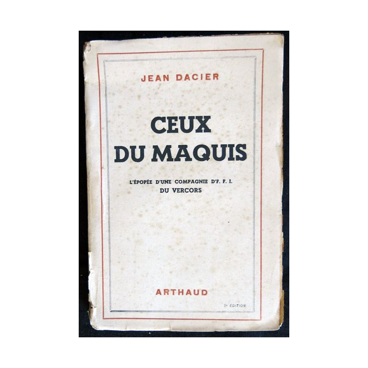 Ceux du Maquis de Jean Dacier aux Editions Arthaud