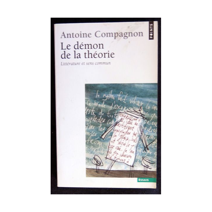 Le démon de la théorie - Littérature et sens commun de Antoine Compagnon aux Editions du Seuil