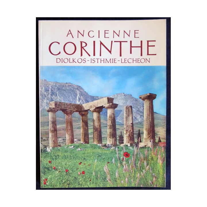 Ancienne Corinthe de Athena G. Kalogeropoulou aux éditions M. Pechlivanidis & Cie S.A