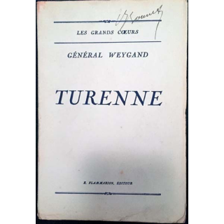 1. Turenne du Général Weygand aux éditions E.Flammarion