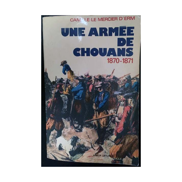 1. Une armée de Chouans de Camille Le Mercier D'Erm aux éditions Armor diffusion
