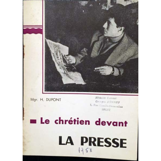 1. Le chrétien devant la presse de Monseigneur Henri Dupont aux éditions C.T.I.C. 1958