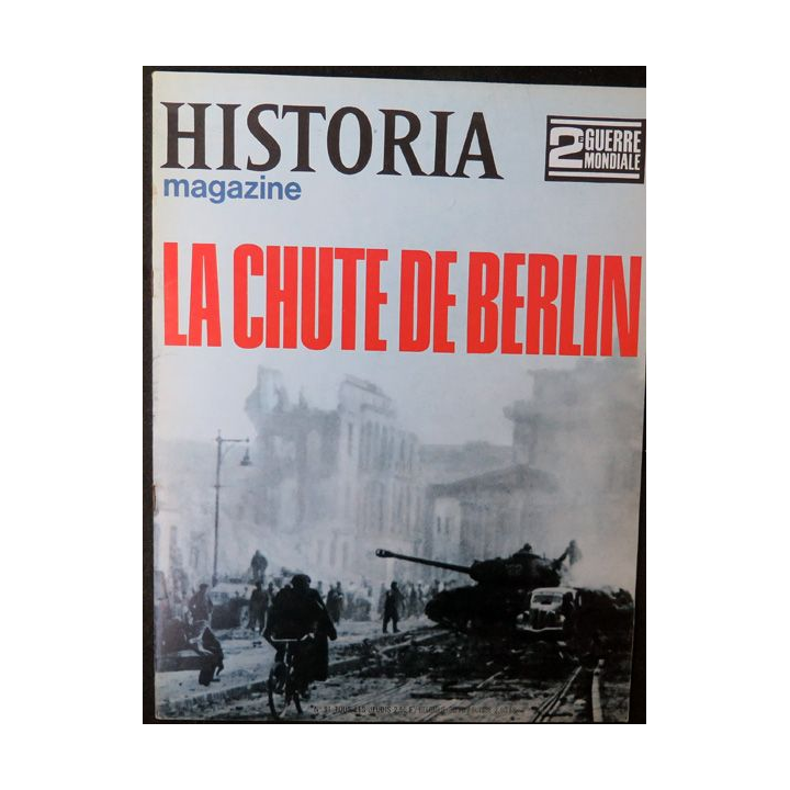 Historia Magazine 2° guerre mondiale n° 91 La Chute de Berlin