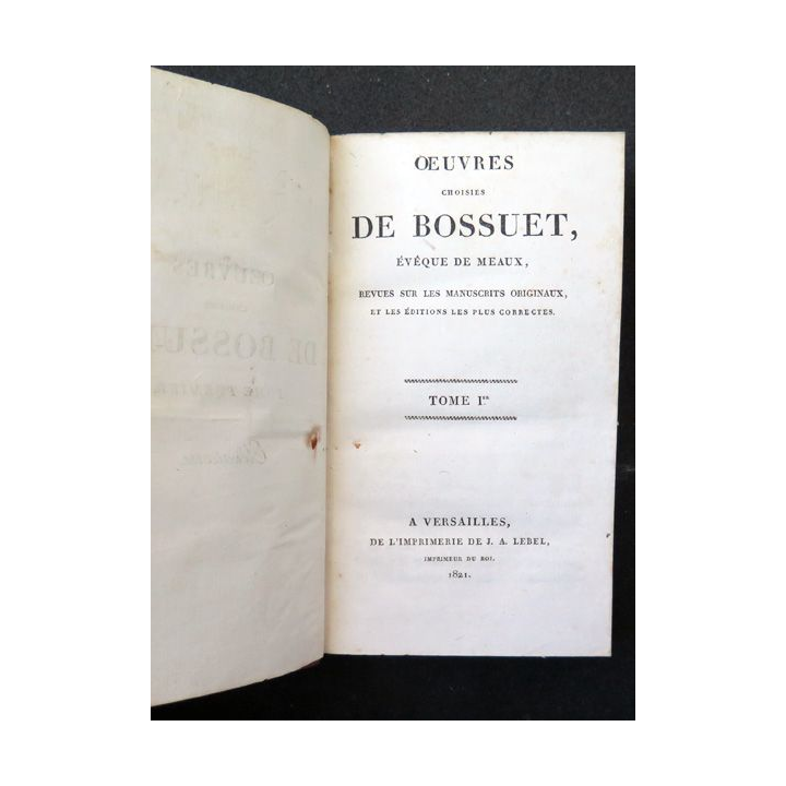 Oeuvres choisies de Bossuet évêque de Meaux Tome 1 Elevations 1821