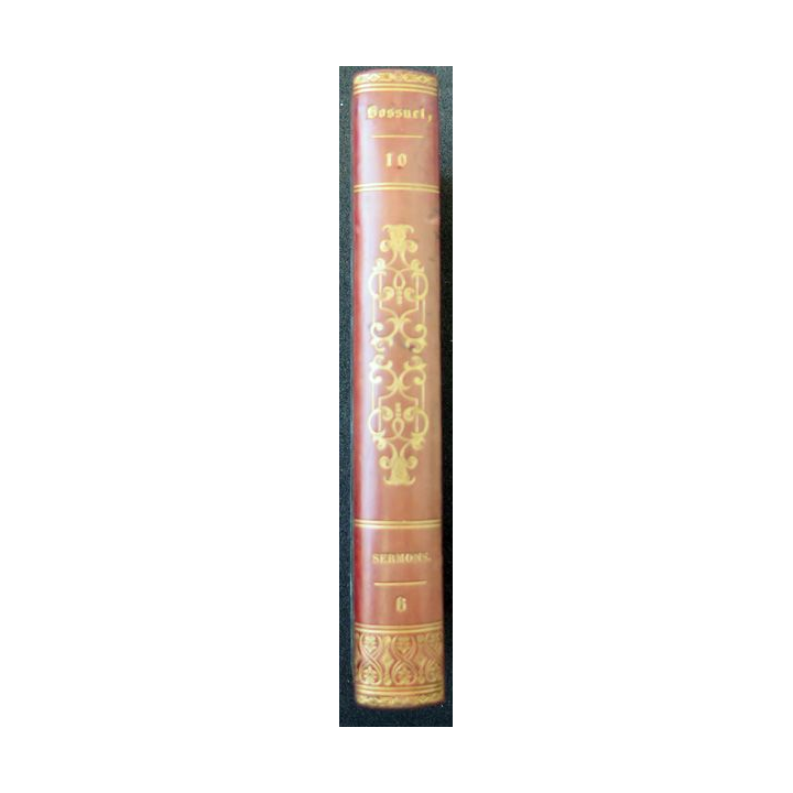 Oeuvres choisies de Bossuet évêque de Meaux Tome 10 Sermons 6- 1822