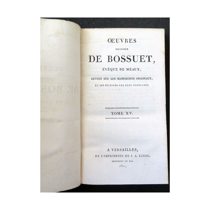 Oeuvres choisies de Bossuet évêque de Meaux Tome 15 Histoire des Variations 1 - 1821