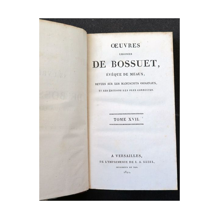 Oeuvres choisies de Bossuet évêque de Meaux Tome 17 Histoire des Variations 3 - 1821