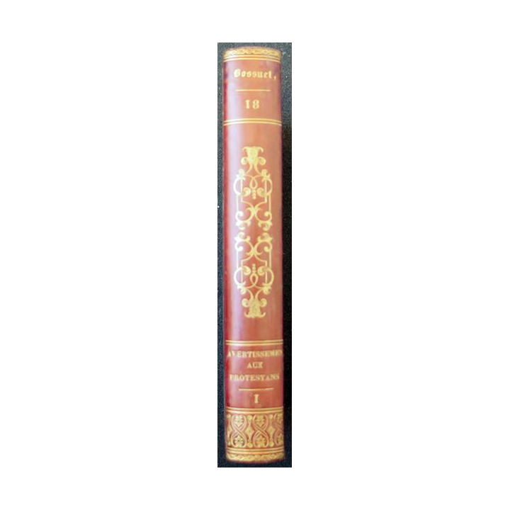 Bossuet évêque de Meaux Tome 18 Avertissemen aux Protestans 1 - 1821