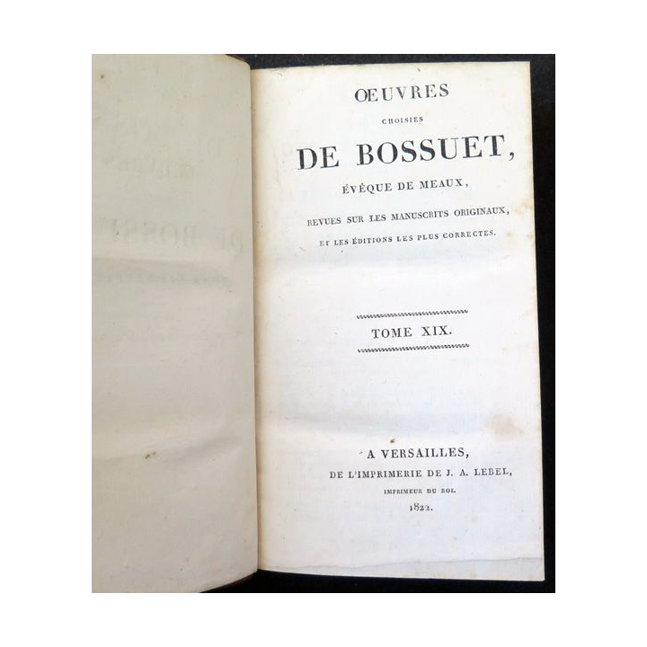 Oeuvres choisies de Bossuet évêque de Meaux Tome 19 Avertissemen aux Protestans 2 - 1822