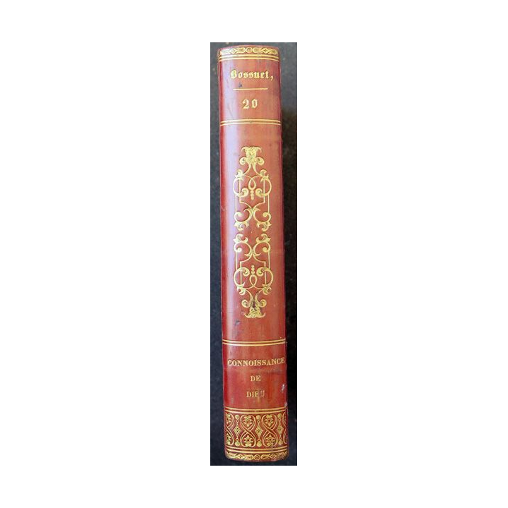 Oeuvres choisies de Bossuet évêque de Meaux Tome 20 Connoissance de Dieu - 1822