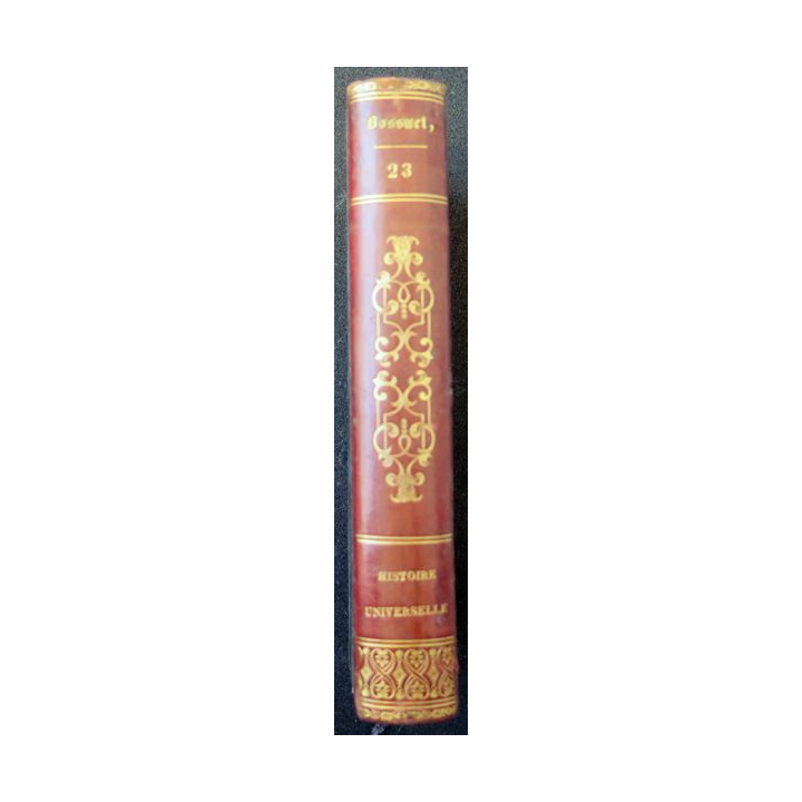Oeuvres choisies de Bossuet évêque de Meaux Tome 23 Histoire universelle - 1822