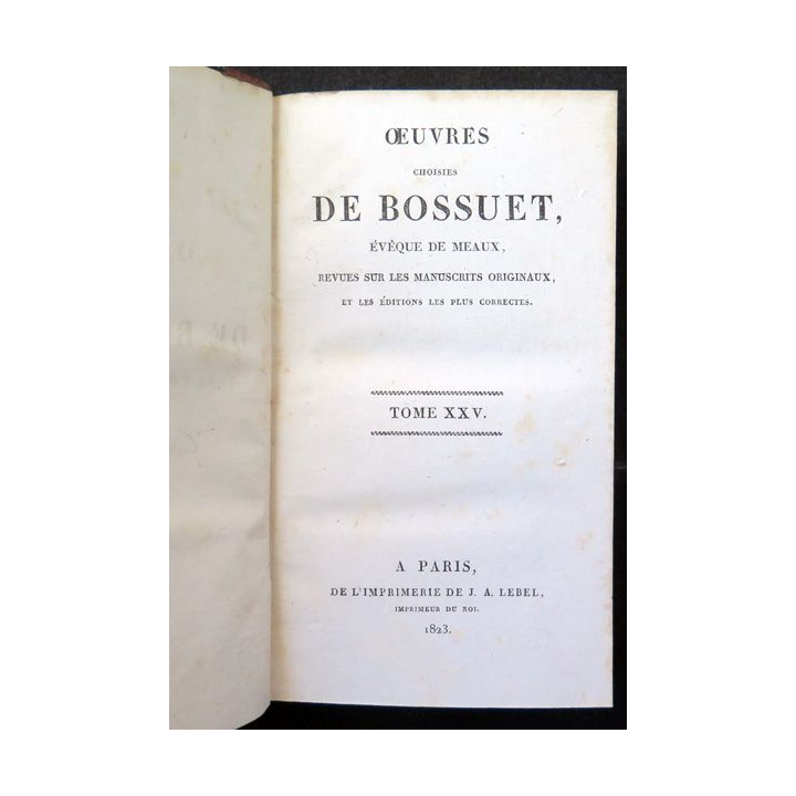Oeuvres choisies de Bossuet évêque de Meaux Tome 25 Controverse 1 - 1823