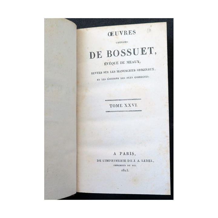 Oeuvres choisies de Bossuet évêque de Meaux Tome 26 Controverse 2 - 1823