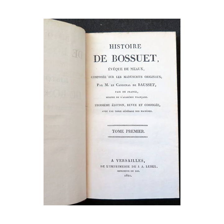 Oeuvres choisies de Bossuet évêque de Meaux Tome 27 Histoire 1 - 1821