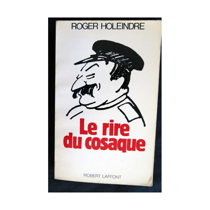 Le rire du cosaque de Roger Holeindre aux éditions Robert Laffont